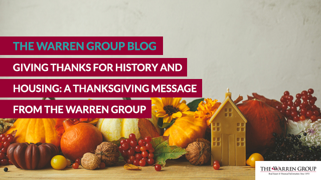 Giving Thanks for History and Housing: A Thanksgiving Message from The Warren Group